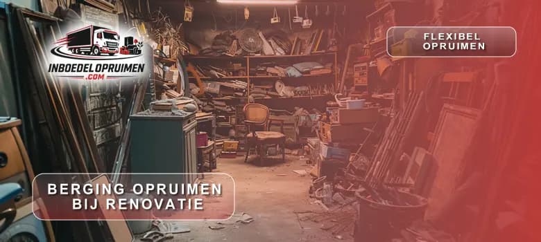 berging opruimen bij renovatie